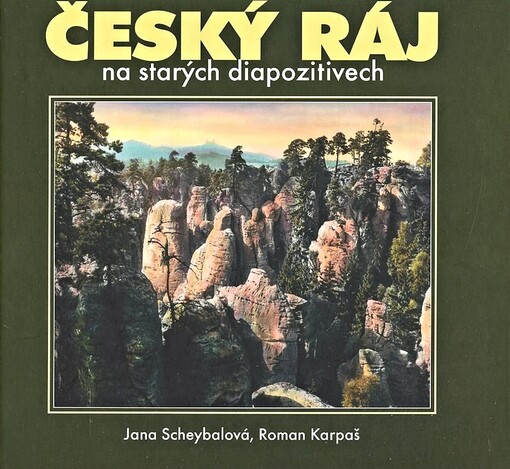 Český ráj na starých diapozitivech