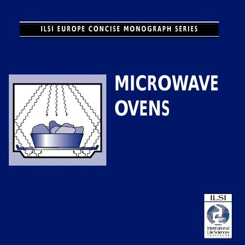 Microwave Ovens (ILSI Europe Concise Monograph Series)