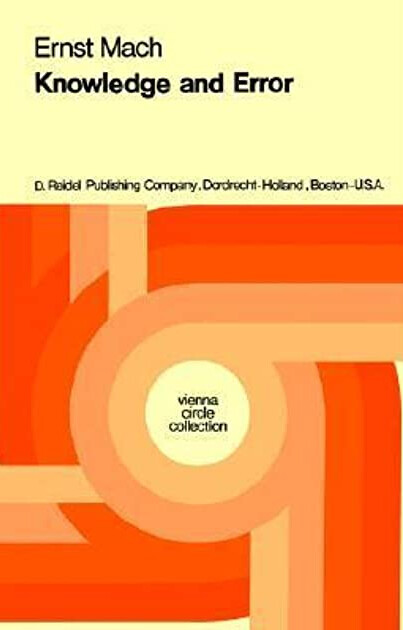 Knowledge and Error: Sketches on the Psychology of Enquiry (Vienna Circle Collection)
