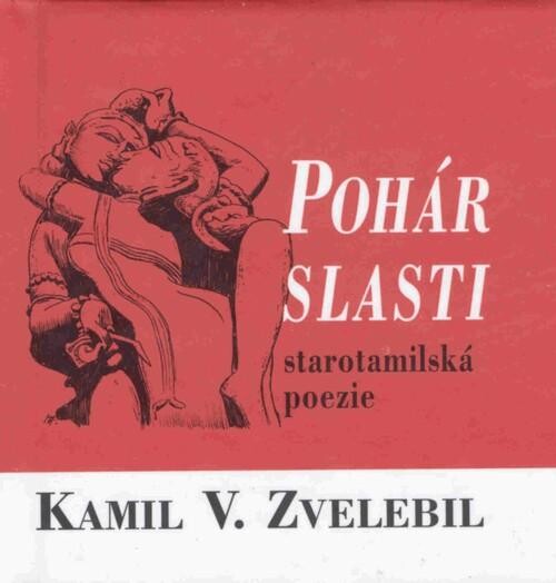 Pohár slasti : starotamilská poezie