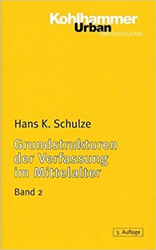 Grundstrukturen der Verfassung im Mittelalter. Band II, Familie, Sippe und Geschlecht, Haus und Hof, Dorf und Mark, Burg, Pfalz und Königshof, Stadt