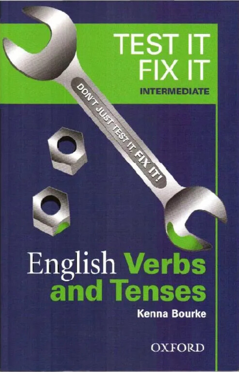 Test It, Fix It. Intermediate. English Verbs and Tenses