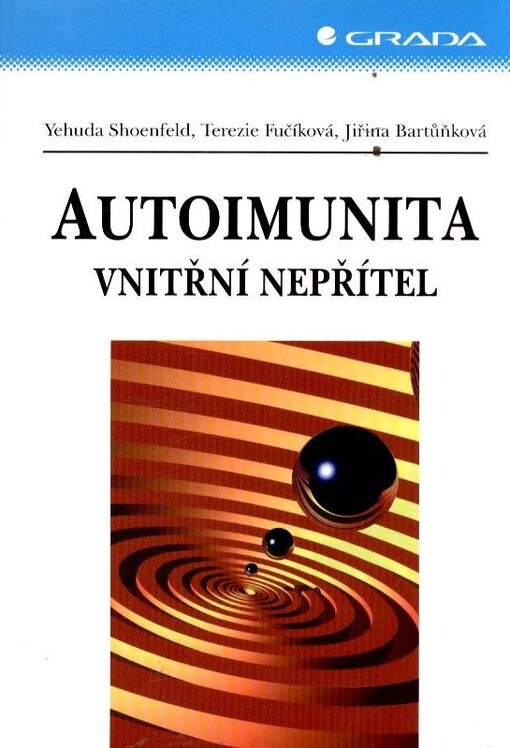 Autoimunita : vnitřní nepřítel