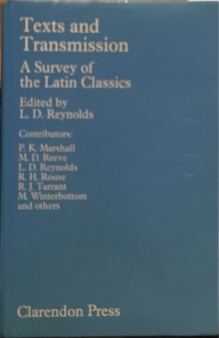 Texts and Transmission: A Survey of the Latin Classics