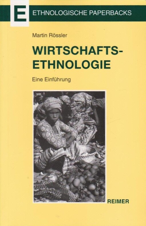 Wirtschaftsethnologie. Eine Einführung.