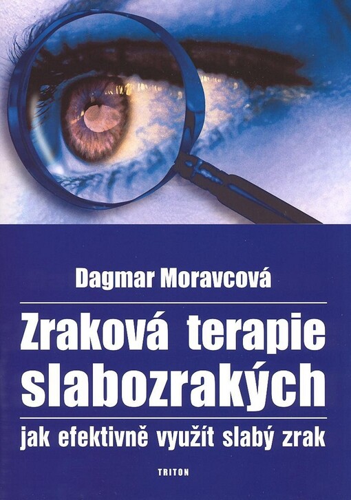 Zraková terapie slabozrakých : jak efektivně využít slabý zrak
