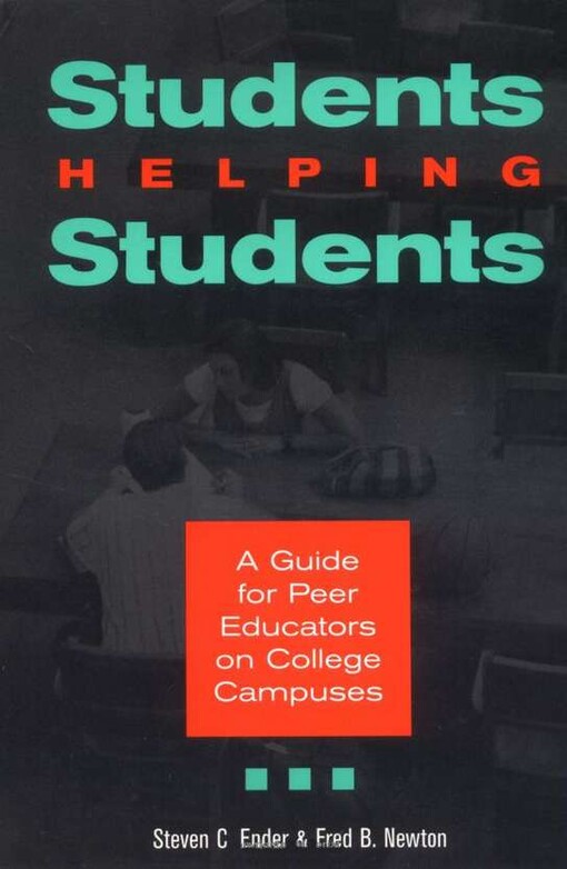 Students Helping Students : A Guide for Peer Educators on College Campuses