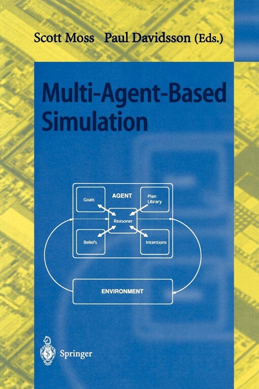 Multi-agent-based simulation : second international workshop, MABS 2000, Boston, MA, USA, July 2000 : revised and additional papers