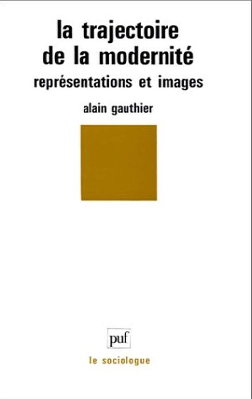 La trajectoire de la modernité : représentations et images