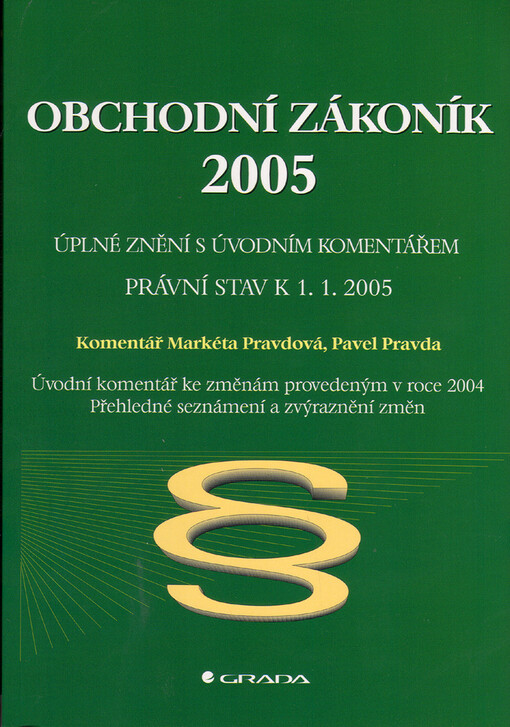 Obchodní zákoník - úplné znění s úvodním komentářem : právní stav k 1.1.2005