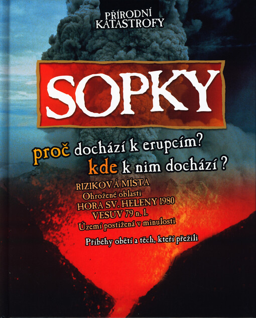 Sopky: [proč dochází k erupcím? kde k nim dochází?]