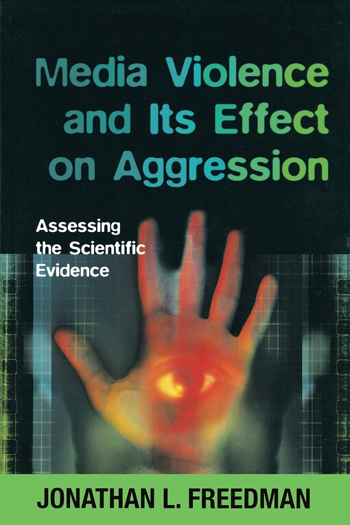 Media Violence and its Effect on Aggression: Assessing the Scientific Evidence