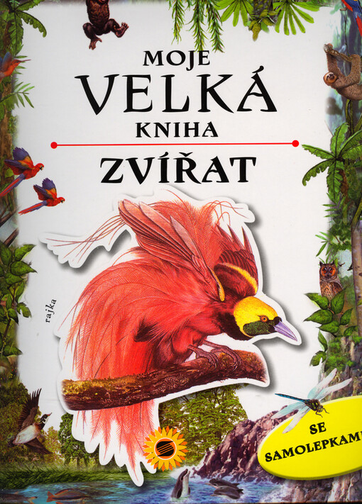 Moje velká kniha zvířat : se samolepkami