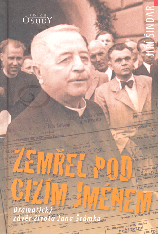 Zemřel pod cizím jménem: dramatický závěr života Jana Šrámka