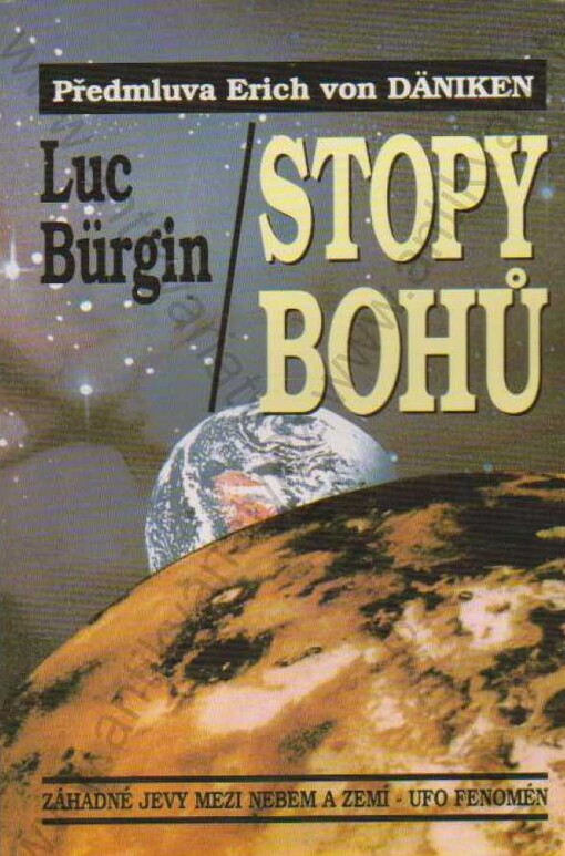 Stopy bohů : záhadné jevy mezi nebem a zemí - UFO fenomén