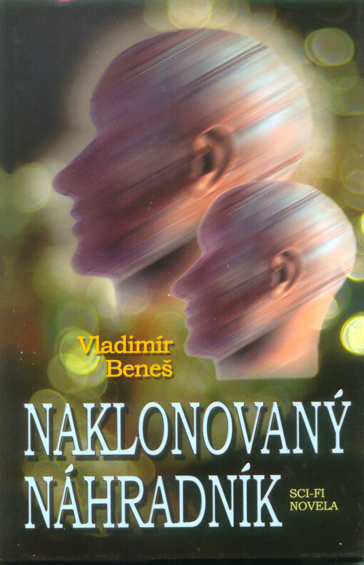 Naklonovaný náhradník : sci-fi novela