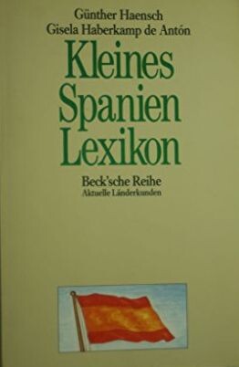 Kleines Spanien-Lexikon : Wissenswertes über Land und Leute