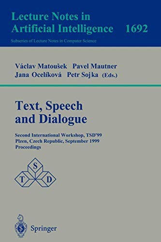 Text, speech, and dialogue : second international workshop, TSD'99, Plzen, Czech Republic, September 13-17, 1999 : proceedings