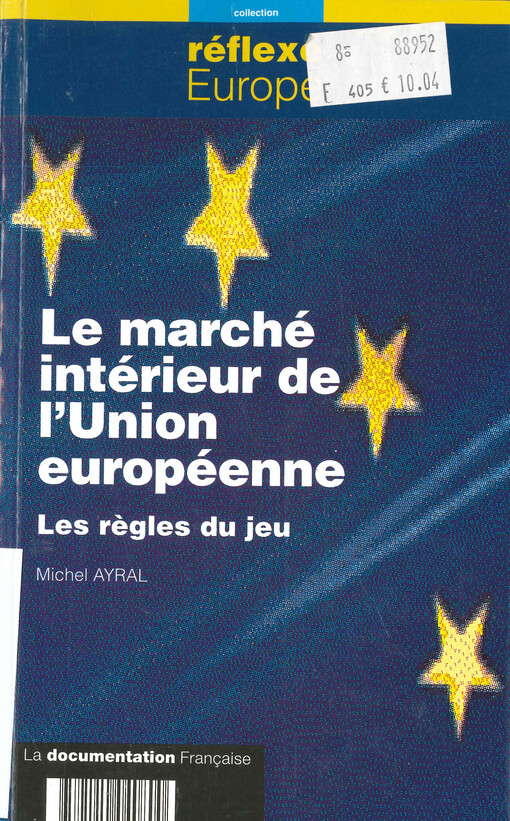 Le marché intérieur de l'Union européenne : les regles du jeu