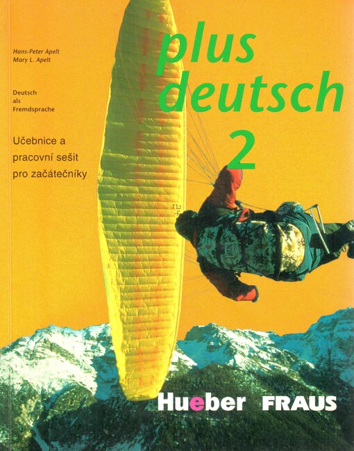 Plus Deutsch 2: Deutsch als Fremdsprache : učebnice a pracovní sešit pro začátečníky
