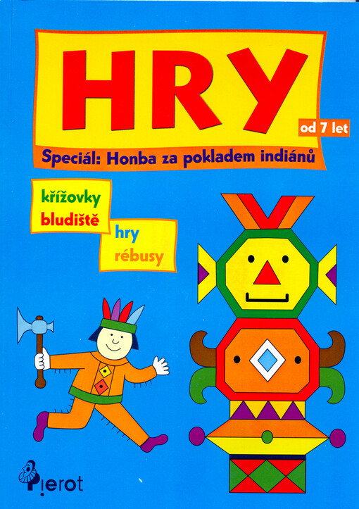 Honba za pokladem indiánů: křížovky, bludiště, hry, rébusy