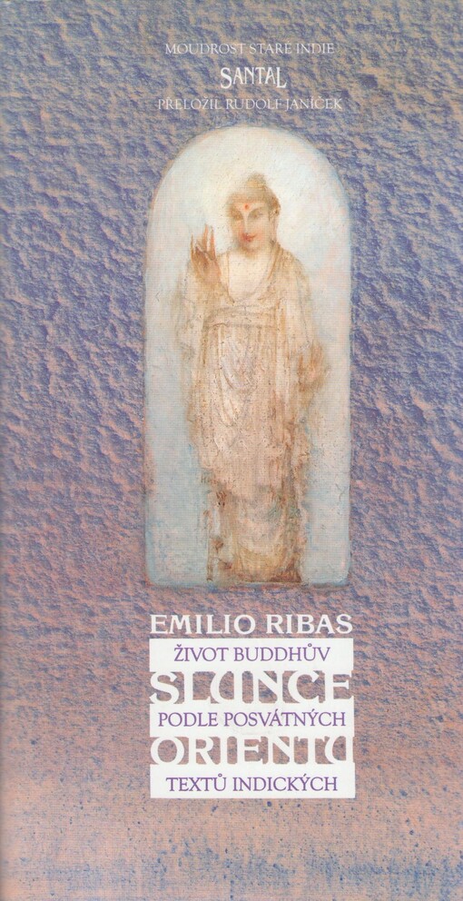 Slunce Orientu : život Buddhův podle posvátných textů indických