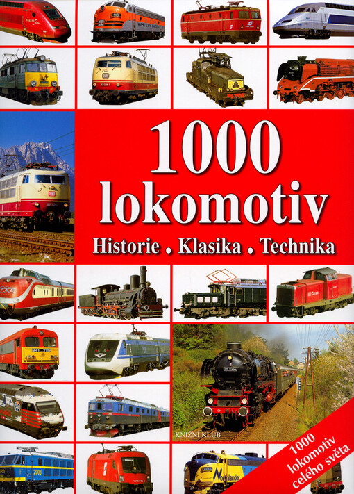 1000 lokomotiv: historie, klasika, technika