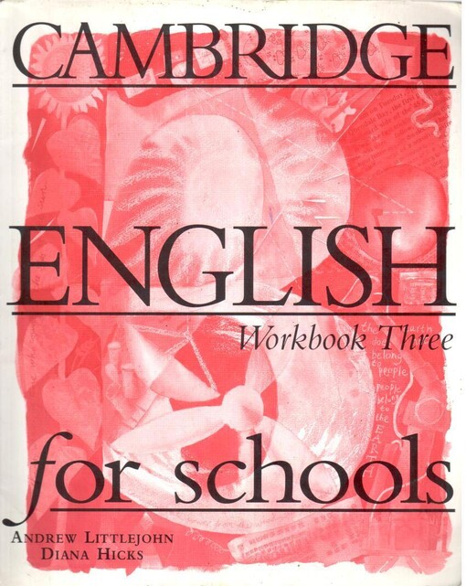 CAMBRIDGE ENGLISH FOR SCHOOLS 3 - WORKBOOK - Littlejohn, A. & Hicks, D.