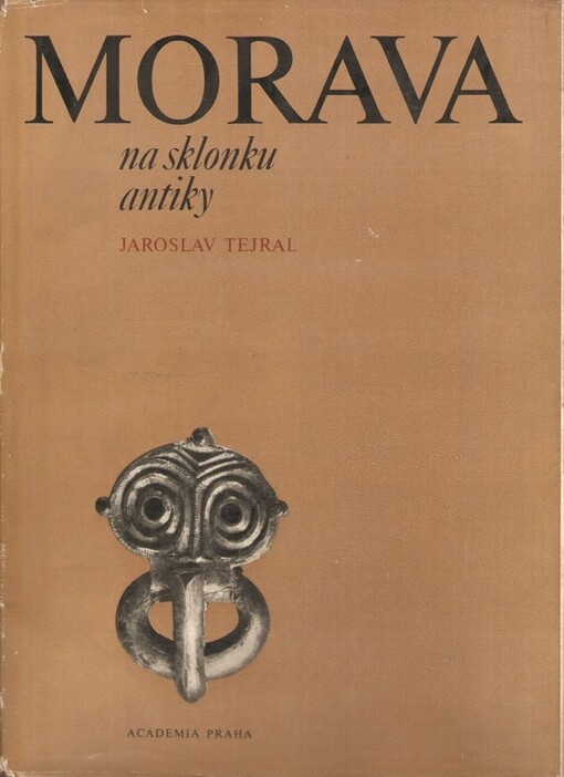 Morava na sklonku antiky = Mähren an der Neige der Antike