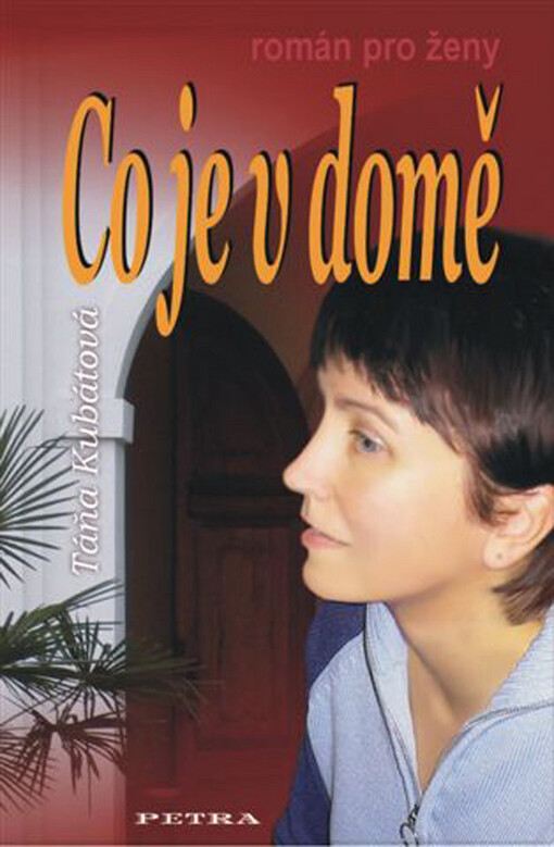 Co je v domě: [román pro ženy]
