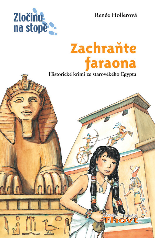 Zachraňte faraona!: [historické krimi ze starověkého Egypta]