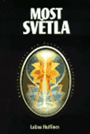 Most světla : nástroje světla k duchovní transformaci