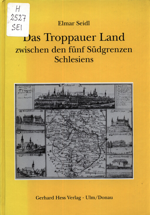 Das Troppauer Land zwischen den fünf Südgrenzen Schlesiens