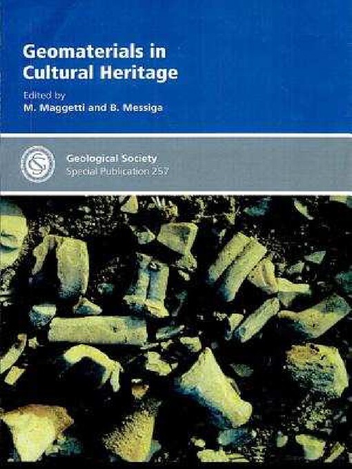 Geomaterials In Cultural Heritage (Geological Society Special Publication) (No. 257)