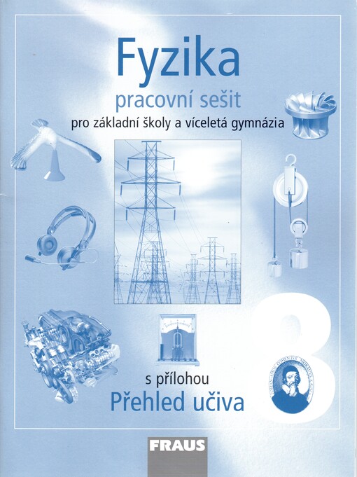 Fyzika 8 : pro základní školy a víceletá gymnázia, pracovní sešit