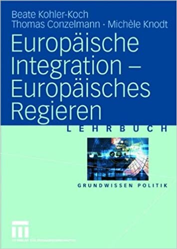 Europäische Integration - Europäisches Regieren : [Lehrbuch]