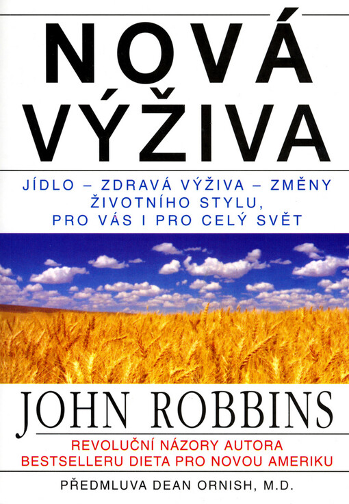 Nová výživa : jídlo, zdravá výživa, změny životního stylu, pro vás i pro celý svět