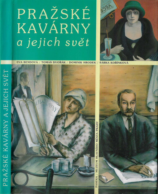 Pražské kavárny a jejich svět
