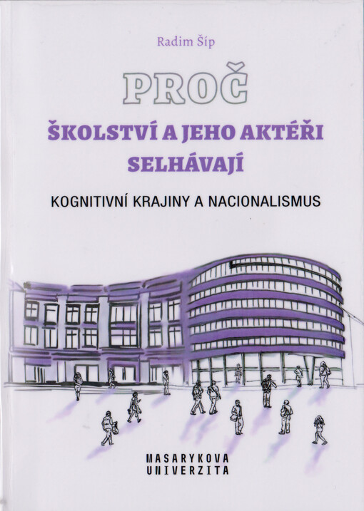 Proč školství a jeho aktéři selhávají : kognitivní krajiny a nacionalismus