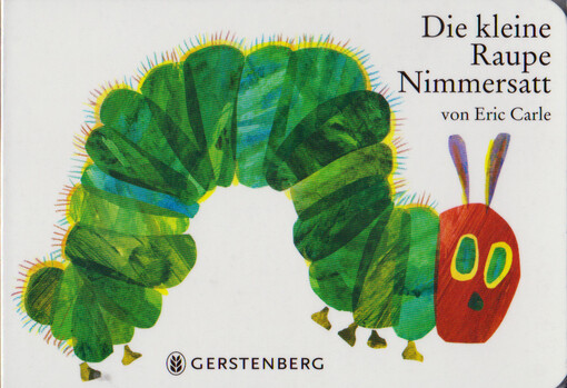 Die kleine Raupe Nimmersatt