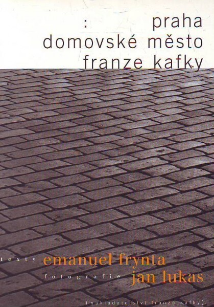Praha - domovské město Franze Kafky