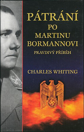 Pátrání po Martinu Bormannovi : pravdivý příběh