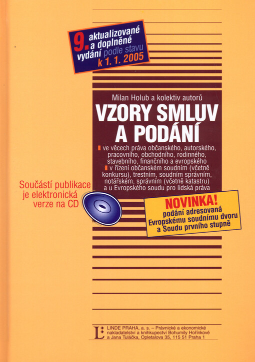 Vzory smluv a podání : ve věcech: práva občanského, autorského, pracovního, obchodního, rodinného, stavebního finančního a evropského a v řízení: občanském soudním (včetně konkursu), trestním, soudním správním, notářském, správním (včetně katastru) a u Ev