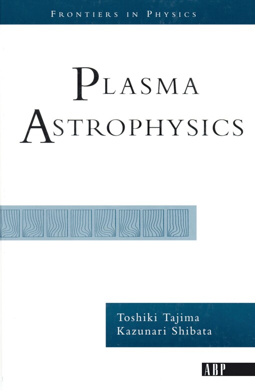 Plasma Astrophysics (Frontiers in Physics)