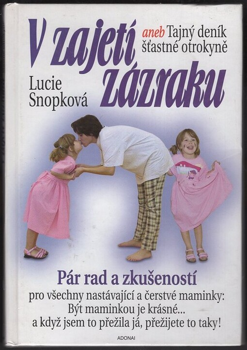 V zajetí zázraku, aneb, Tajný deník šťastné otrokyně