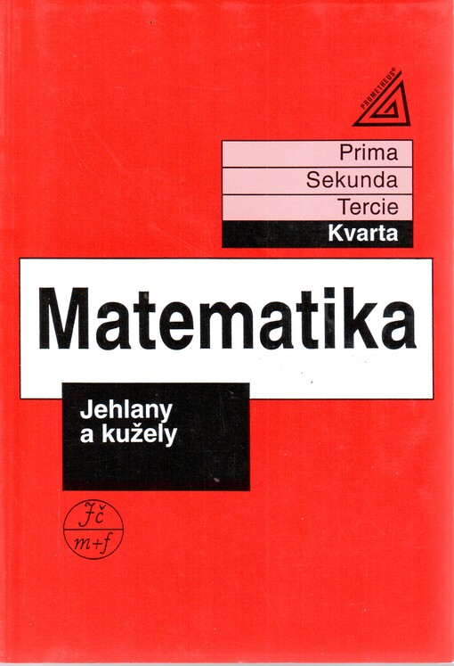 Matematika : kvarta. Jehlany a kužely