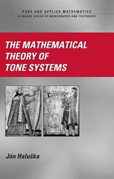 The Mathematical Theory of Tone Systems (Chapman & Hall/CRC Pure and Applied Mathematics)