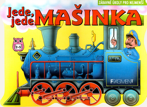 Jede, jede mašinka : zábavné úkoly pro nejmenší