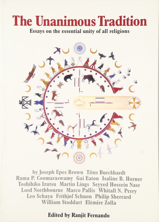 The Unanimous Tradition: Essays on the Essential Unity of All Religions