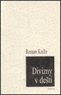Divizny v dešti : září 1994 - říjen 1996